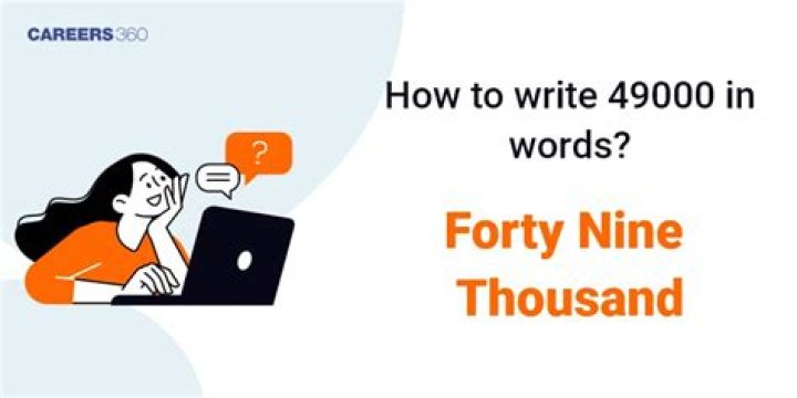 How do you write 49000 in words?