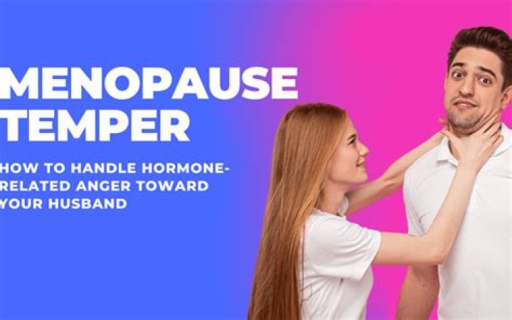 What's the connection between menopause and anger toward husbands?