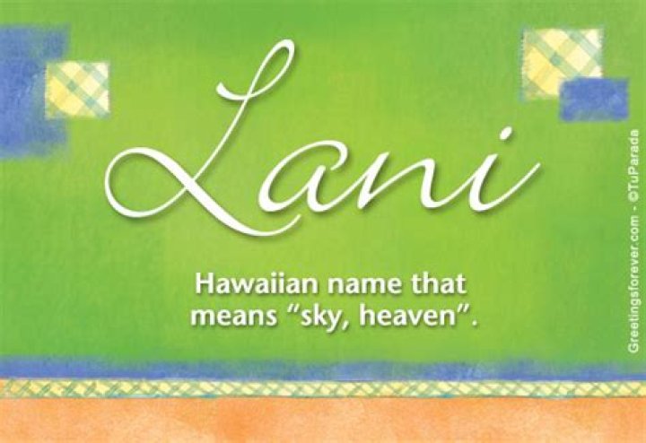 What does Lani mean in Hawaiian?