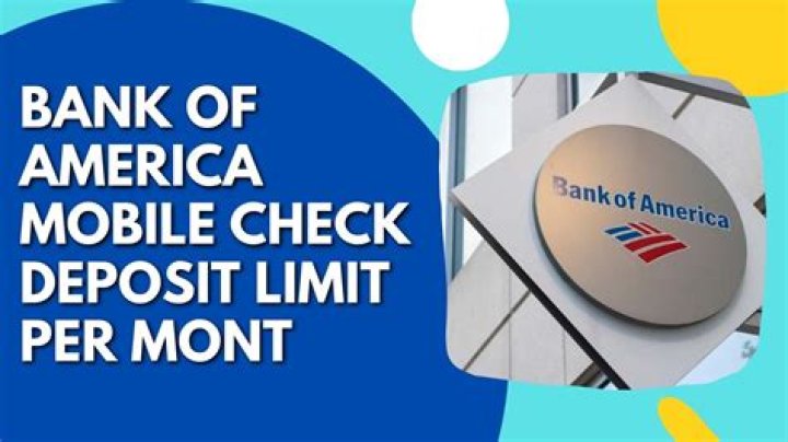 What is the mobile deposit limit for Bank of America?