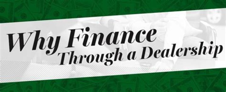 Why do dealerships want you to finance?